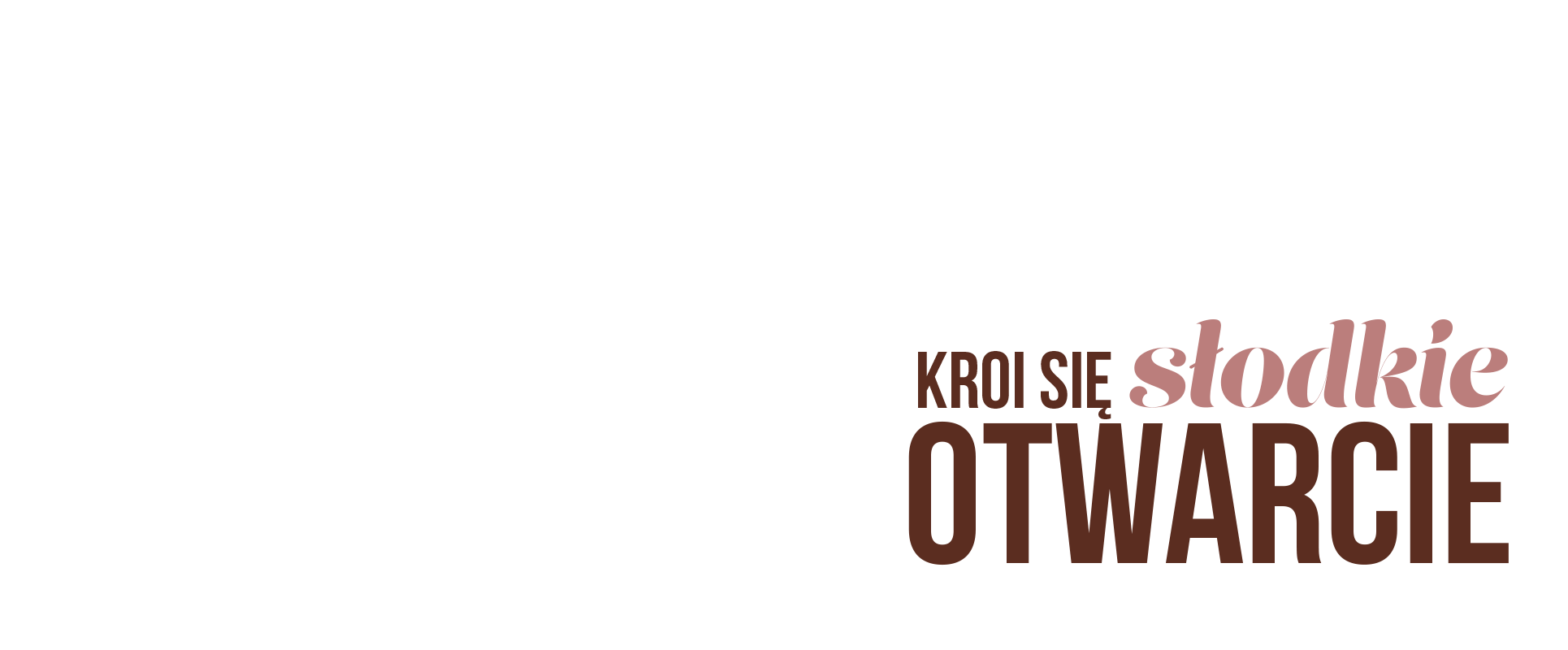 Baner reklamowy z kawałkiem ciasta z truskawkami i bitą śmietaną oraz napisem Kroi się słodkie otwarcie – zapowiedź otwarcia cukierni lub kawiarni.