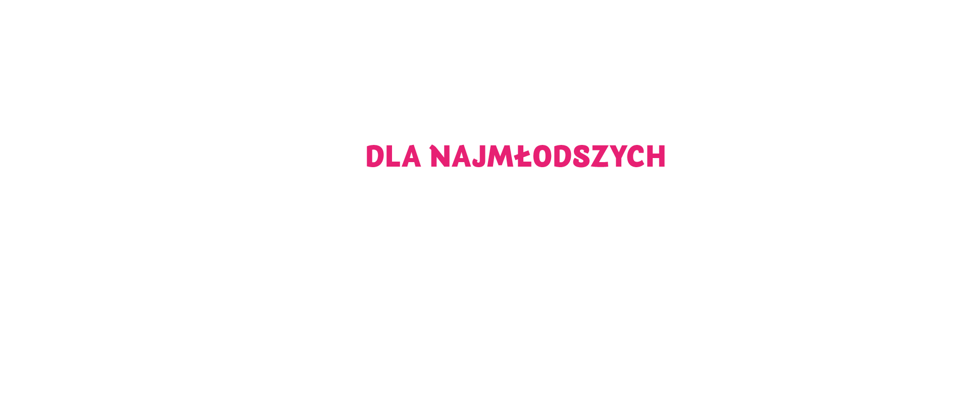 Nowe smakowitości dla najmłodszych 4c