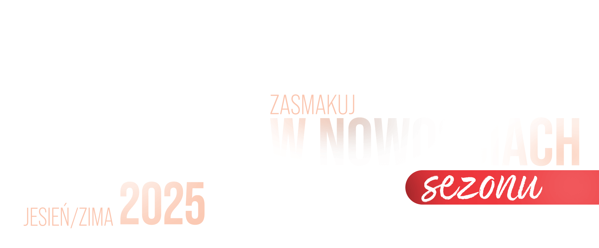 Zasmakuj w nowościach sezonu - jesień 2025 3c